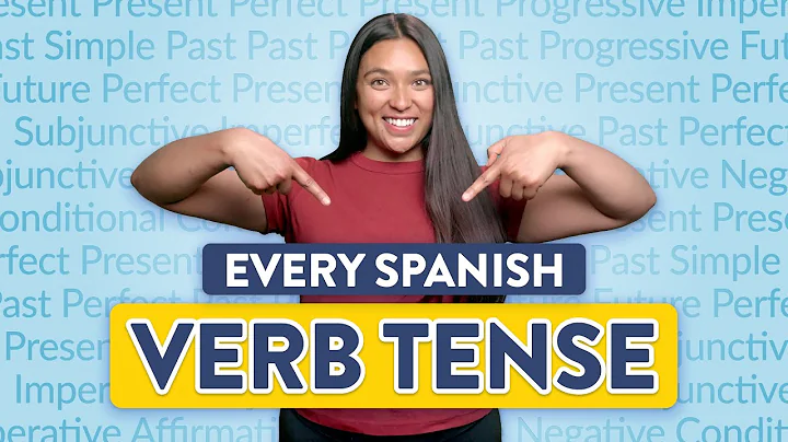 The Ultimate Guide to EVERY SPANISH VERB TENSE