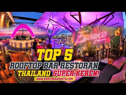 Top 5 Best Rooftop Restaurant Thailand