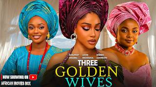 THREE GOLDEN WIVES - UCHE MONTANA, BIMBO ADEMOYE | Nigerian Movies 2026 Latest Full Movies