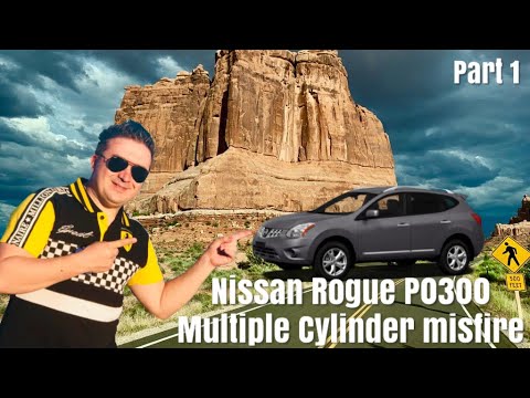 Nissan Rogue Misfiring Code P0300 P0301 and P0304 multiple Cylinder misfire & Channel introduction