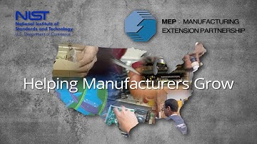 NIST MEP: Helping Manufacturers Grow (short)