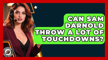 Can Sam Darnold Throw a Lot of Touchdowns? | Gridiron Data Digest News
