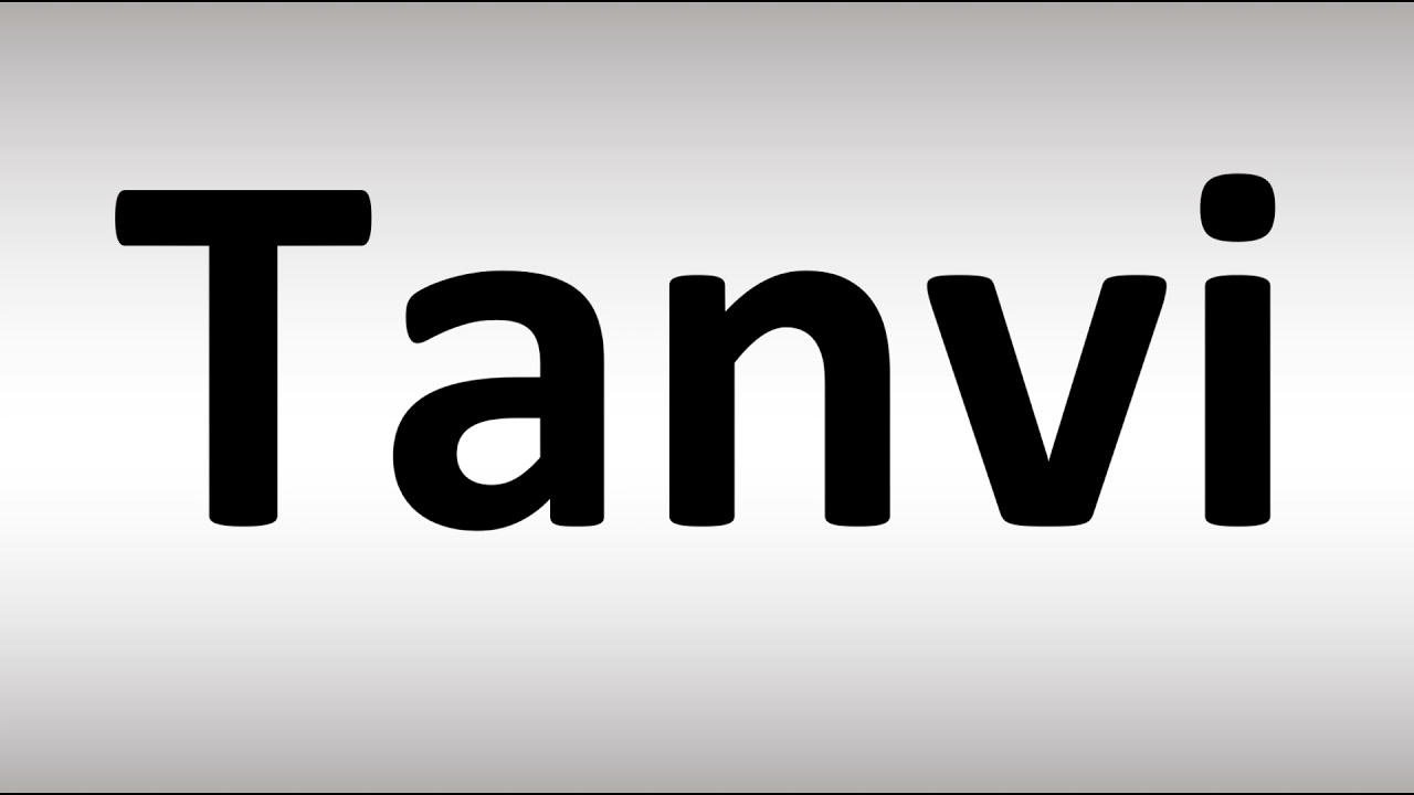 How to Pronounce Tanvi