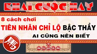 Ai Cũng Nên Biết 1 Trong 8 Cách Chơi TIÊN NHÂN CHỈ LỘ BẬC THẦY Cờ Tướng Đỉnh Cao Khai Cuộc Hay Nhất