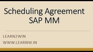 SCHEDULING AGREEMENT SAP MM | sap mm implementation online training | low cost sap college training