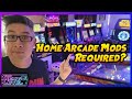 Are mods required for home arcade and pinball arcade1up atgames stern  more