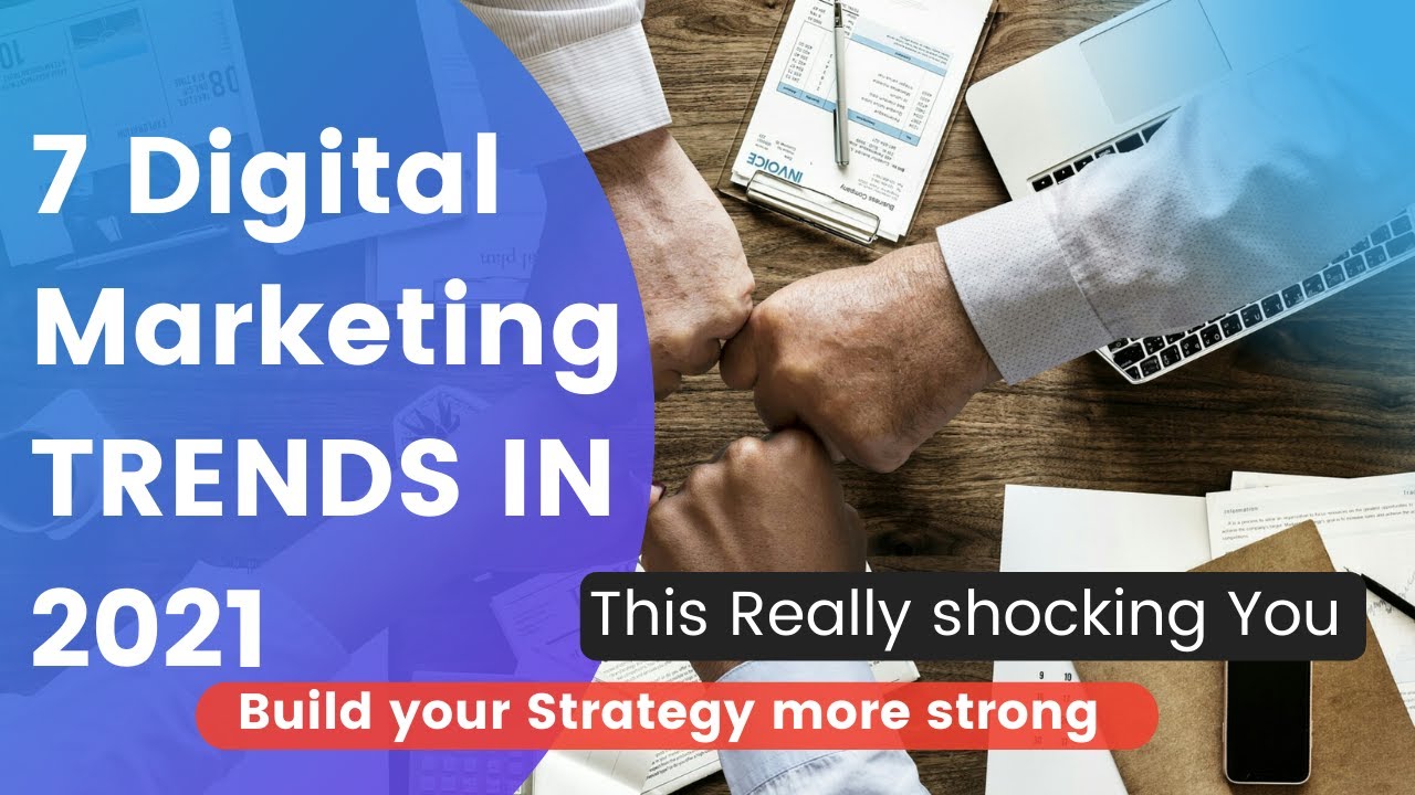 7 Trends in digital marketing 2021 | Future of Digital Marketing in ...