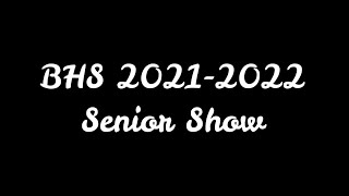 BHS 2021-2022 Senior Show