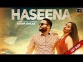 Haseena  kulbir jhinjer full song deep jandu  sukh sanghera  punjabi songs  high speed records