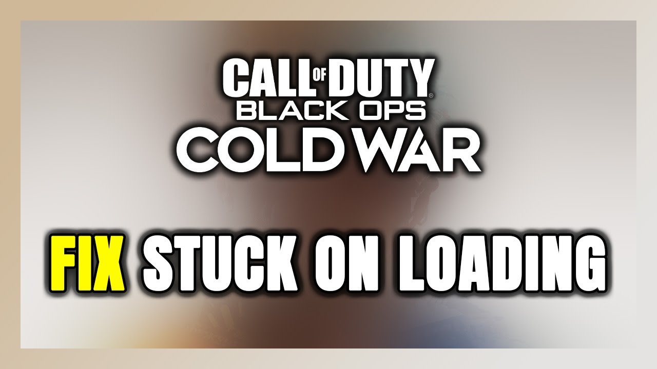 How to FIX Call of Duty Black Ops Cold War Stuck on Loading Screen ...