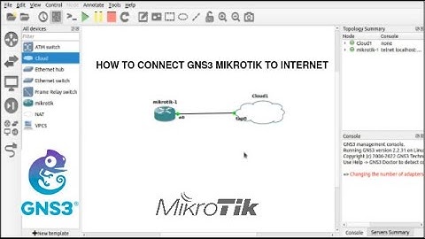 Cara Menghubungkan Mikrotik GNS3 ke Internet