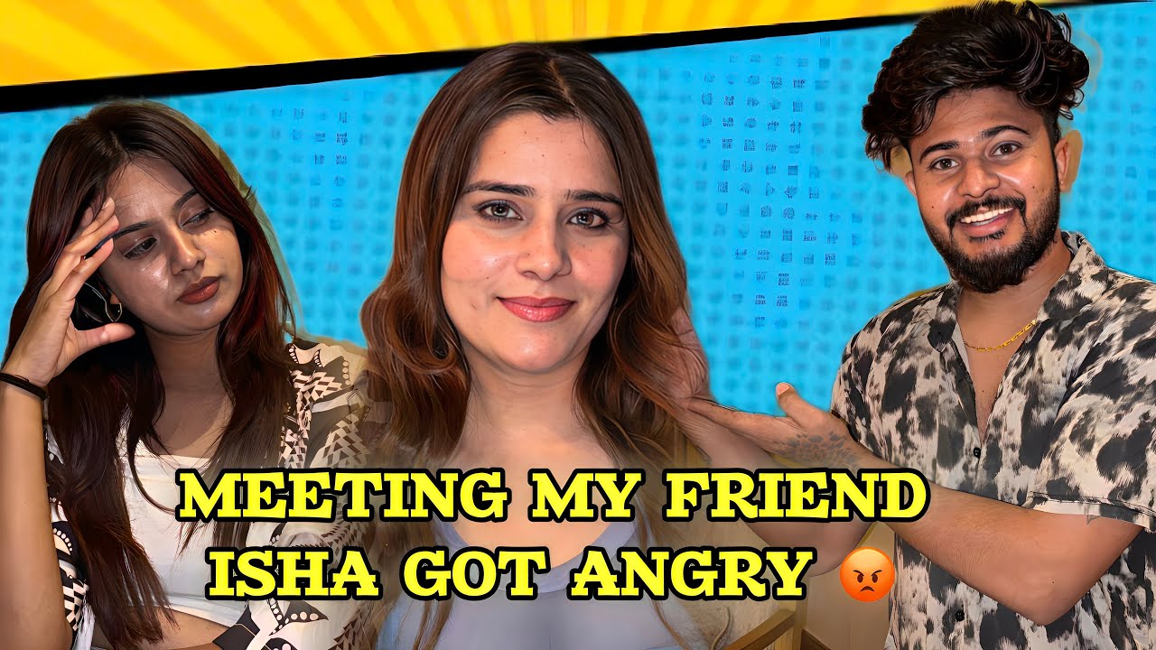 NEW GILRFRIND PRANK ON ISHA 😂 ISHA GOT JEALOUS 😖