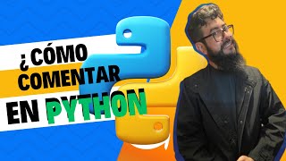 ¿Cómo comentar en python varias lineas