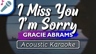 Gracie Abrams - I Miss You, I’m Sorry - Karaoke Instrumental (Acoustic)