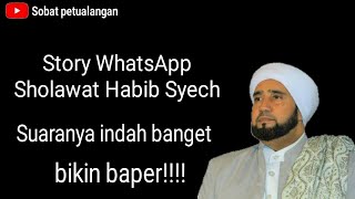 story wa habib syech || alangkah indahnya || sholawat merdu