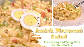 Amish Macaroni Salad  The Creamy and Tangy Dish You Need to Try