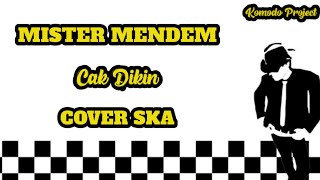 MISTER MENDEM - CAK DIQIN || REGGAE SKA VERSION [angklung version]