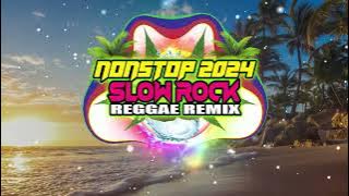 New Nonstop Slow Rock Reggae Remix In 2024