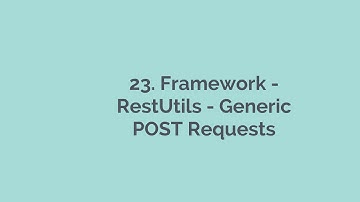 23.API Automation Framework - RestUtils Generic POST Requests Rest Assured,  API Automation Playlist