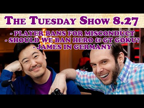 Tuesday 8.27.0: FGC Player Bans, Hero and GT Goku Ban?, SamSho Patch, James In Germany (2019-08-20)