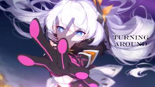Full Turning Around - Honkai Impact [AMV/GMV] Update