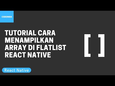 Tutorial Cara Menampilkan Array di Flatlist React Native