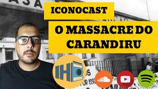 Iconocast - O Massacre do Carandiru