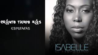 Video thumbnail of "Isabelle -"El Tiempo Llego" Video oficial de letras"