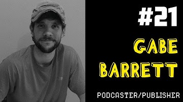 Producing Fun #21: Gabe Barrett - Podcaster / Publisher