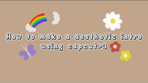 How to make a aesthetic intro using capcut tutorial^^
