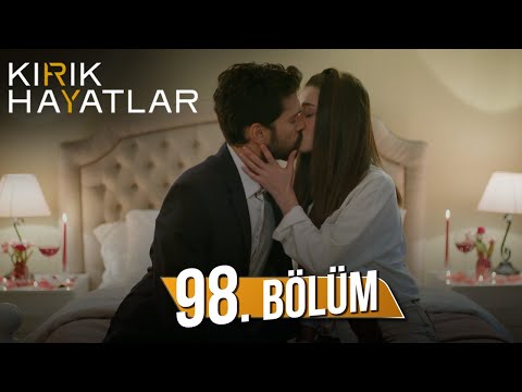 Kırık Hayatlar 98. Bölüm