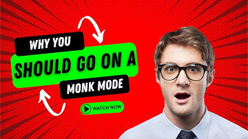 Why You Should Go A On Monk Mode