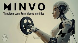 Minvo  The New AI Video Editor for Clip Creation and Sharing