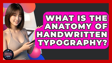 What Is The Anatomy Of Handwritten Typography? - Graphic Design Nerd
