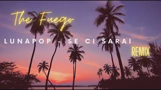 Lùnapop - Se Ci Sarai (The Fuego 'Reggaeton' Remix)