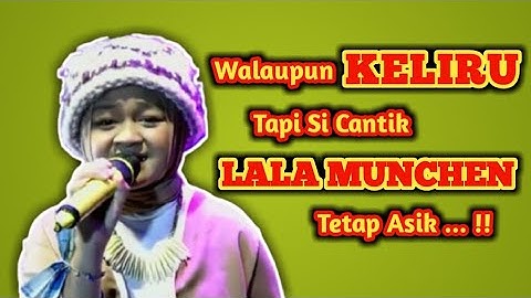 KELIRU - COVER DANGDUT FULL LIRIK - LALA MUNCHEN