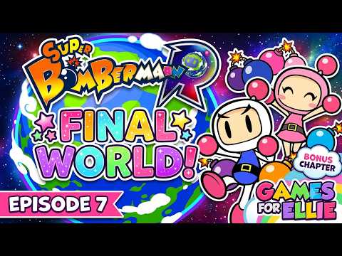 Games for Ellie | Super Bomberman R Episode 7