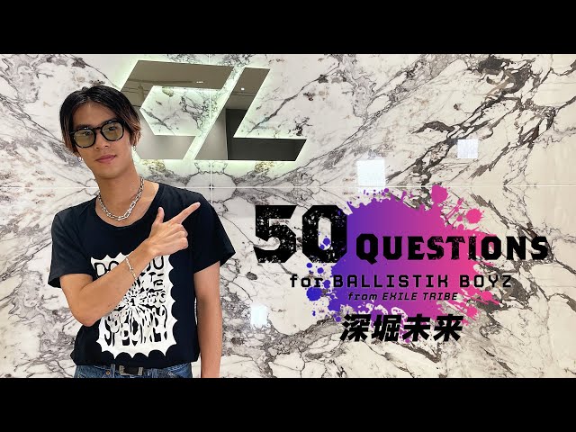 Questions for BALLISTIK BOYZ ～深堀未来～   YouTube
