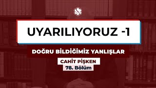 Doğru Bildiğimiz Yanlışlar | UYARILIYORUZ -1