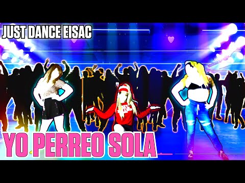 Just Dance 2021 : Yo perreo Sola by Bad Bunny