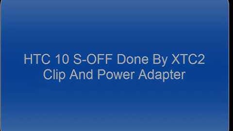 HTC 10 S OFF Done By XTC2 Clip And Power Adapter