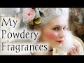 My Powdery Fragrances 🧚‍♀️