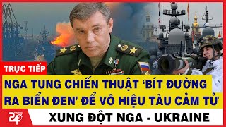 ?Chiến Sự Nga Ukraine SÁNG 13/8: Nga Tung Chiến Thuật ‘BÍT ĐƯỜNG RA BIỂN ĐEN’ Để VÔ HIỆU Tàu Cảm Tử