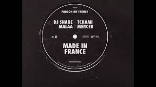 DJ Snake Feat. Tchami, Malaa and Mercer - Made In France