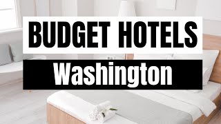 Best Budget Hotels in Washington
