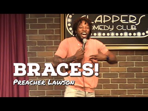 BRACES! (Stand-Up Comedy) | Preacher Lawson