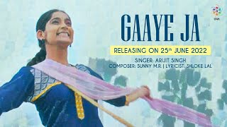 Gaaye Ja Teaser | Arijit Singh | Sunny M.R. | Oriyon Music By Arijit Singh