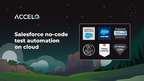 ACCELQ Salesforce Universe - Automate 3x faster