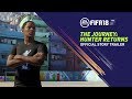 Fifa 18  laventure  le retour dalex hunter  bandeannonce officielle