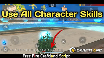 HOW TO ADD ALL CHARACTER SKILLS | FREE FIRE CRAFTLAND | SHAH G CREATOR | SCRIPT EDIT